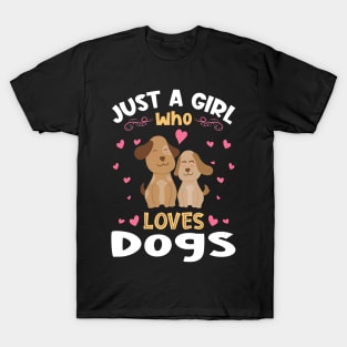 Just a Girl who Loves Dogs Gift T-Shirt